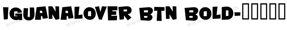 IguanaLover BTN Bold字体转换